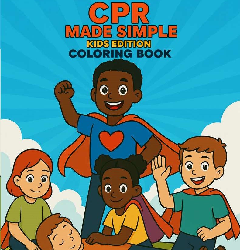 CPR Made Simple - Kids Edition Coloring Book